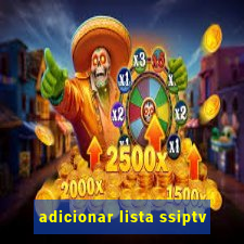 adicionar lista ssiptv